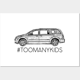 Minivan sellout series: too many kids - family car - mom squad - mini van humor Posters and Art